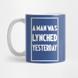 A Man Was Lynched Yesterday 1920 2 Mug